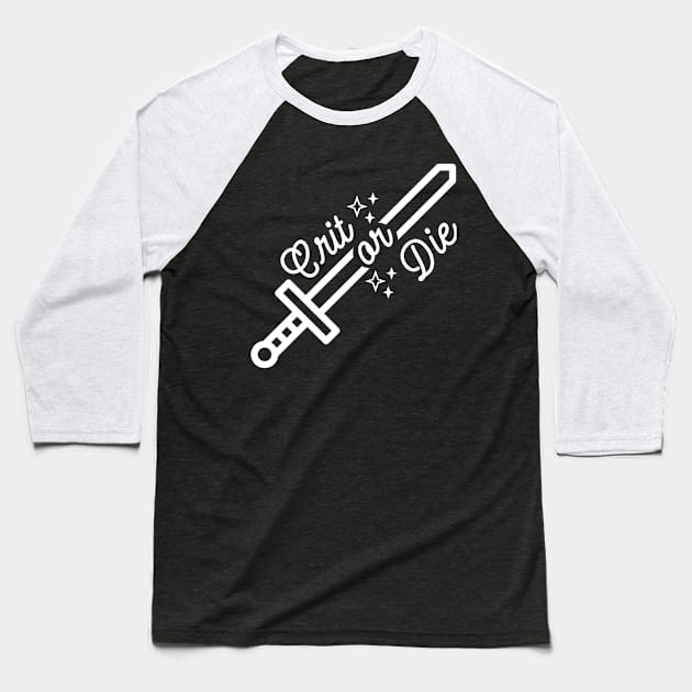 Crit or Die DnD Baseball T-Shirt by ballhard